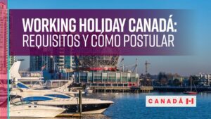 Cómo postular a la visa Working Holiday Canadá desde Chile como-postular-a-la-visa-working-holiday-canada-desde-chile