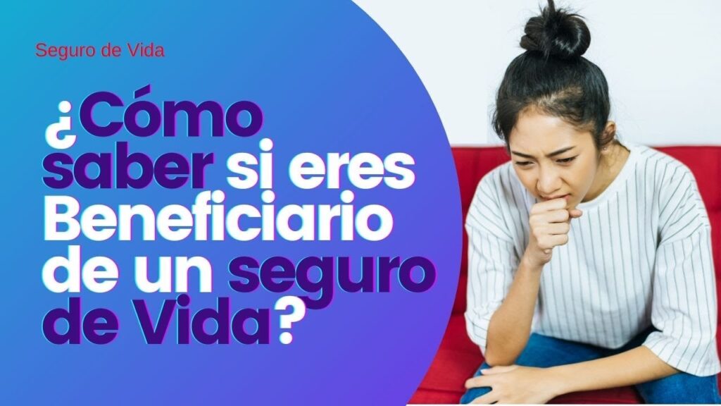 como saber si soy beneficiario de un seguro de vida en chile