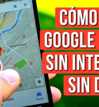 como usar google maps sin conexion a internet