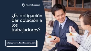 Es obligación dar colación a los trabajadores en Chile es-obligacion-dar-colacion-a-los-trabajadores-en-chile