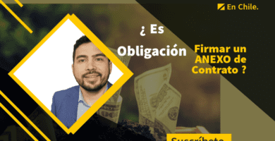 es obligatorio firmar un anexo de contrato en chile