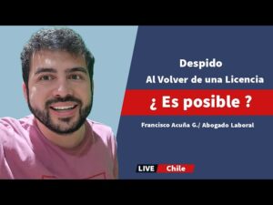 Me pueden despedir después de una licencia médica en Chile me-pueden-despedir-despues-de-una-licencia-medica-en-chile