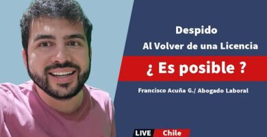 Me pueden despedir después de una licencia médica en Chile 21 me pueden despedir despues de una licencia medica en chile
